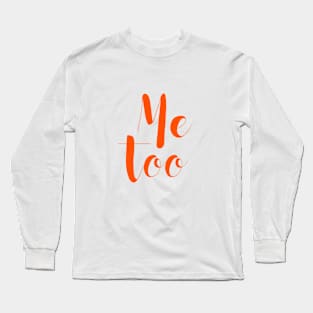 ME TOO 05 Long Sleeve T-Shirt